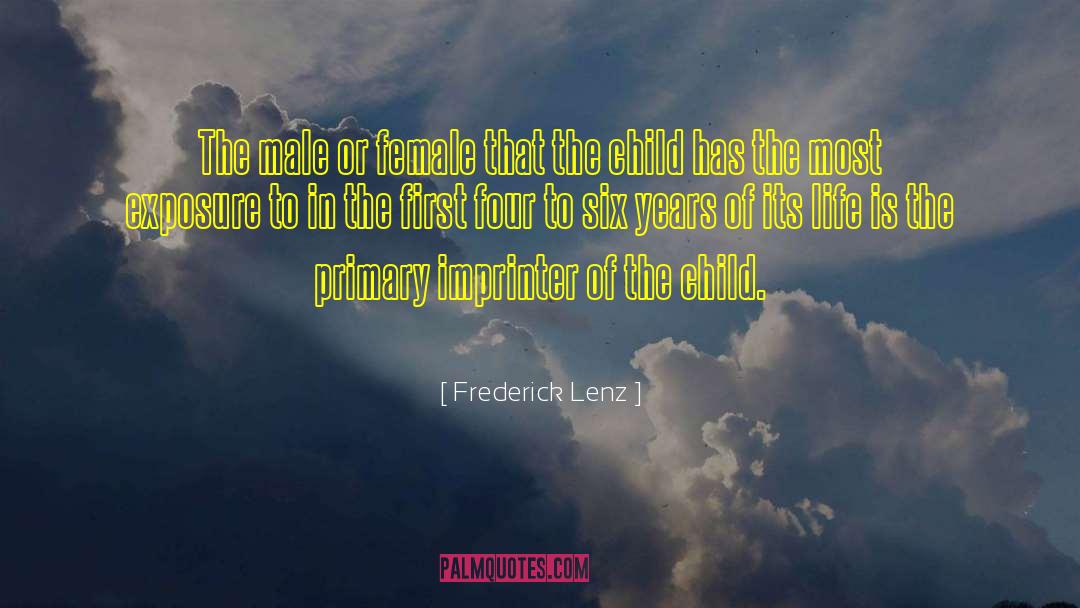 Frederick Lenz Quotes: The male or female that