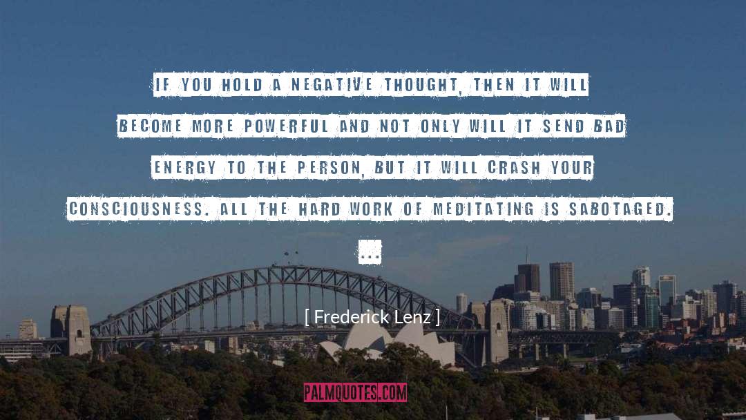 Frederick Lenz Quotes: If you hold a negative