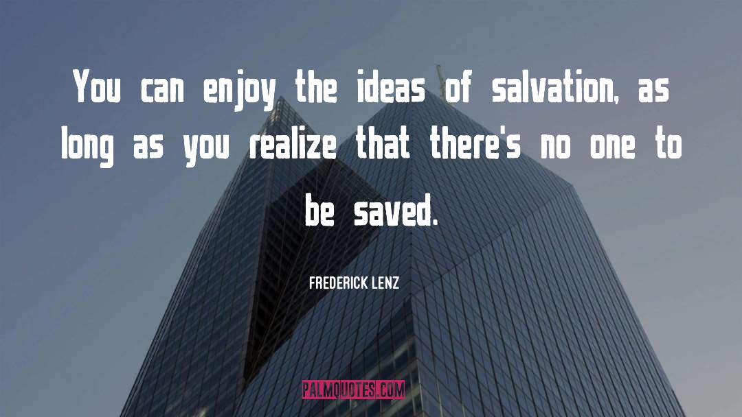 Frederick Lenz Quotes: You can enjoy the ideas
