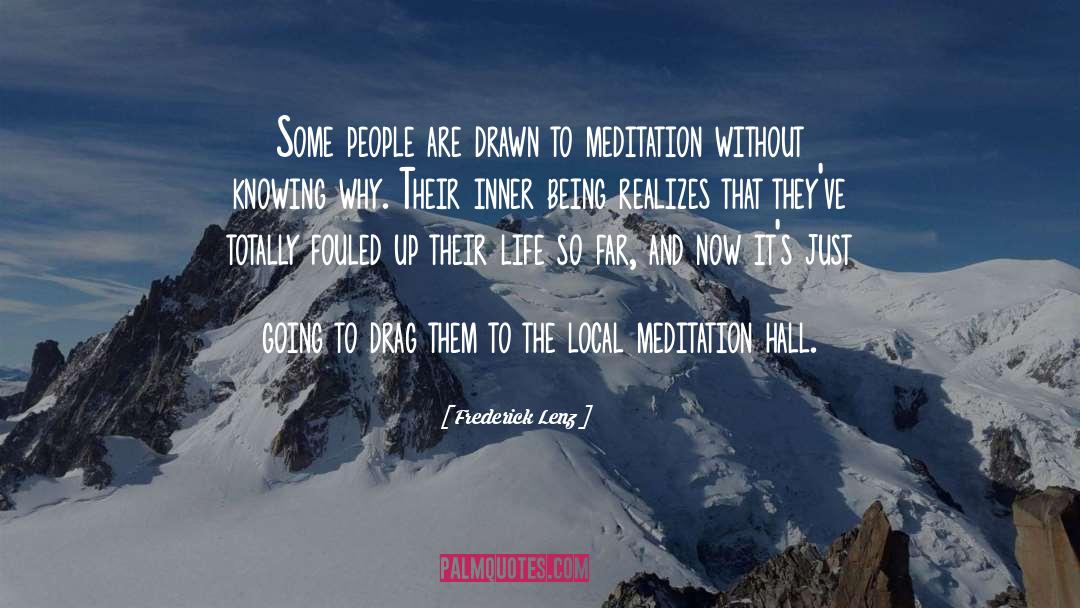 Frederick Lenz Quotes: Some people are drawn to