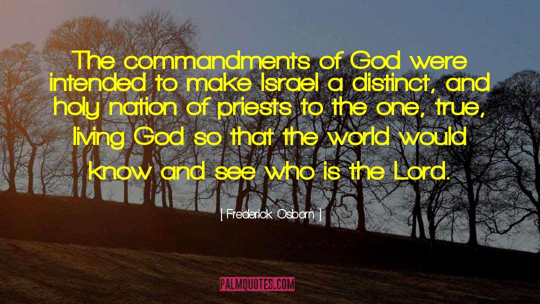 Frederick Osborn Quotes: The commandments of God were