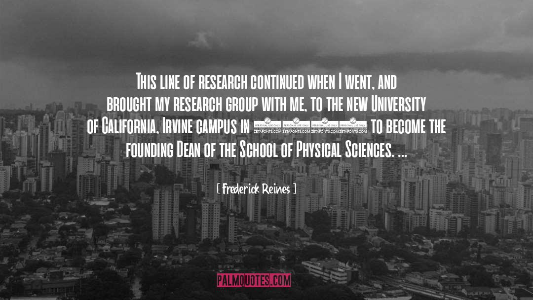 Frederick Reines Quotes: This line of research continued