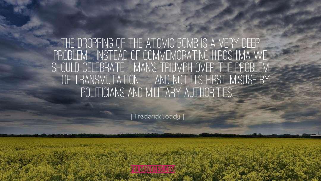 Frederick Soddy Quotes: The dropping of the Atomic