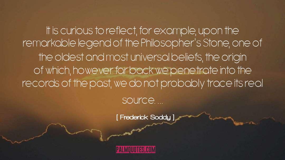 Frederick Soddy Quotes: It is curious to reflect,