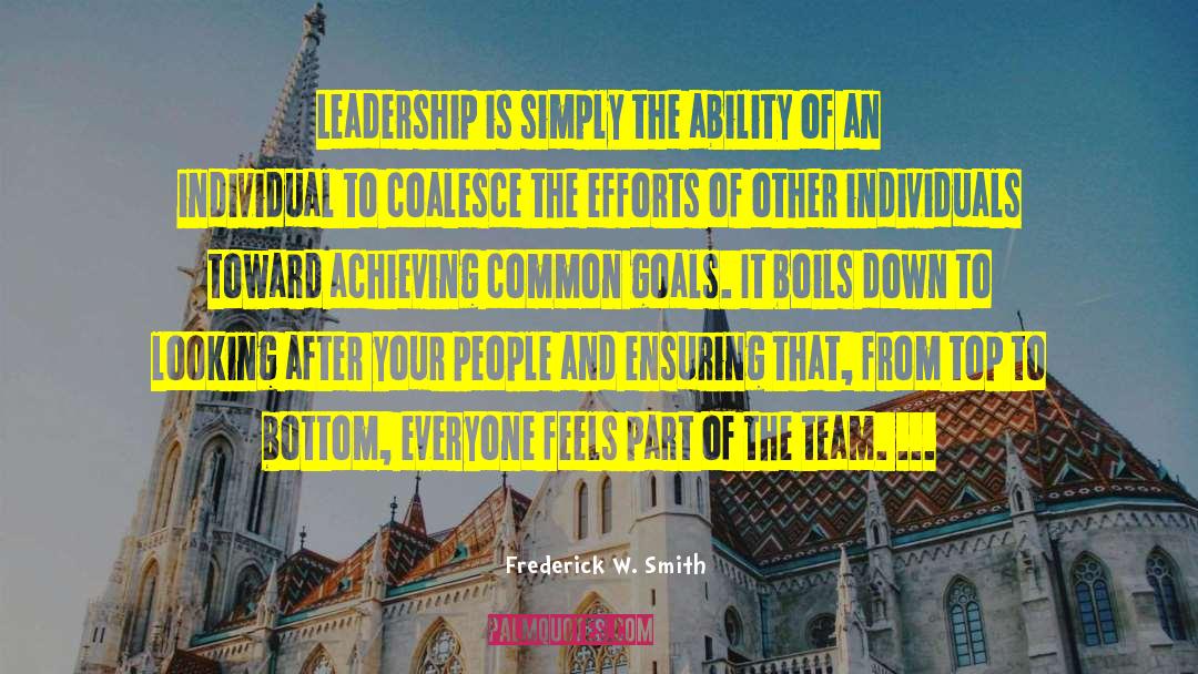 Frederick W. Smith Quotes: Leadership is simply the ability