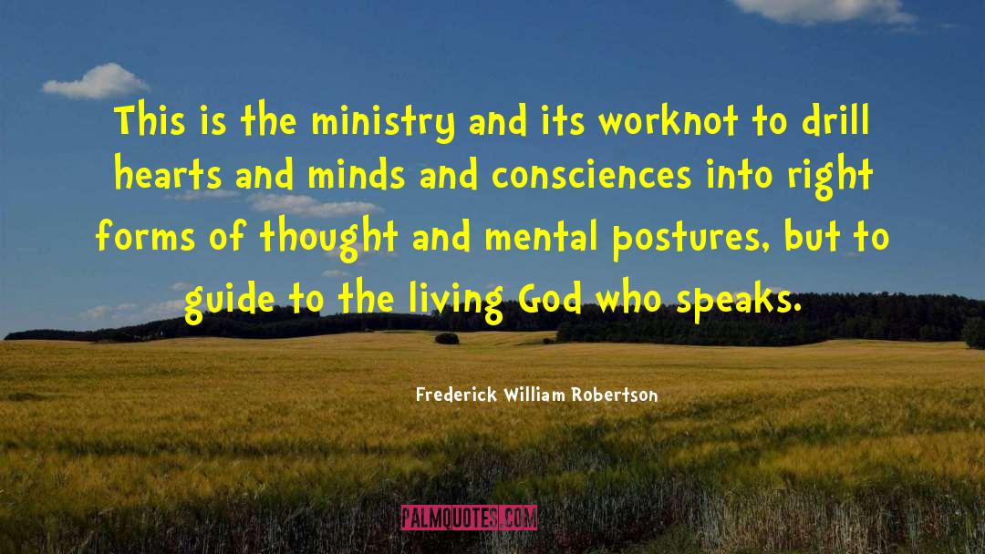 Frederick William Robertson Quotes: This is the ministry and