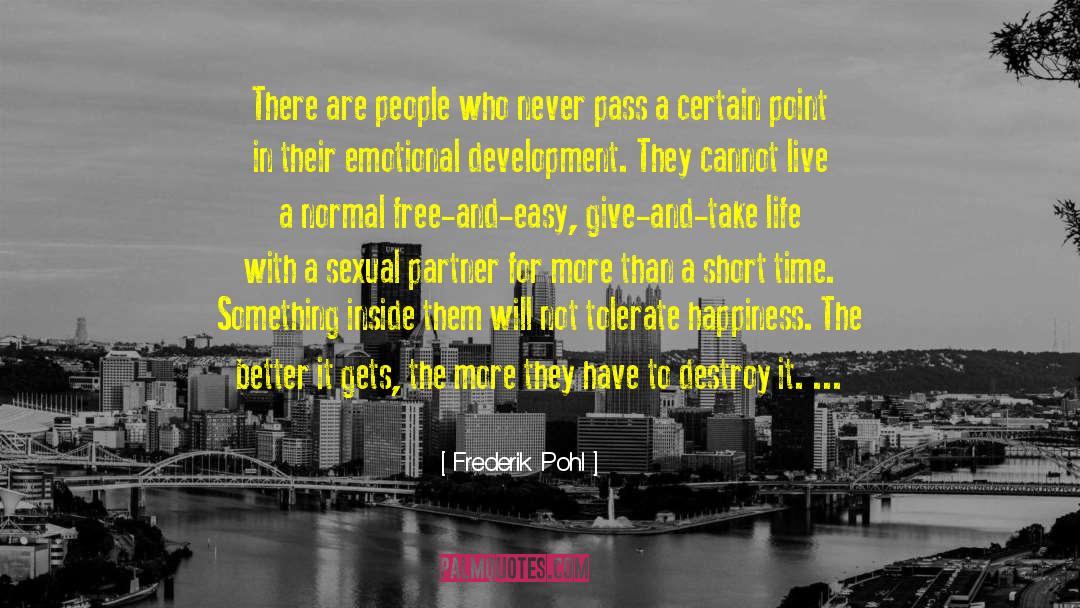 Frederik Pohl Quotes: There are people who never