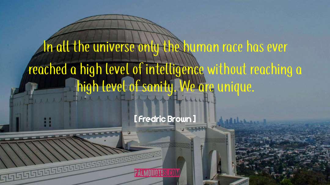 Fredric Brown Quotes: In all the universe only