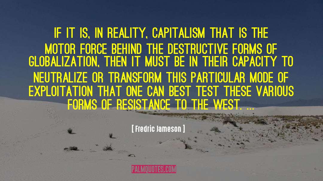 Fredric Jameson Quotes: If it is, in reality,