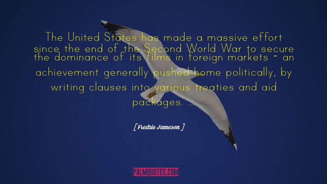 Fredric Jameson Quotes: The United States has made