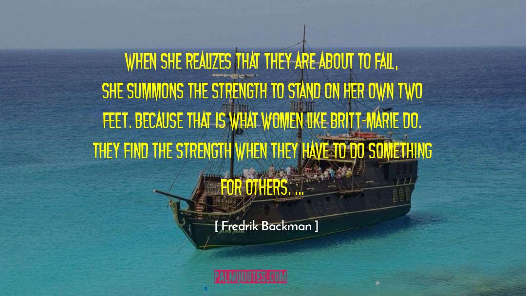 Fredrik Backman Quotes: When she realizes that they