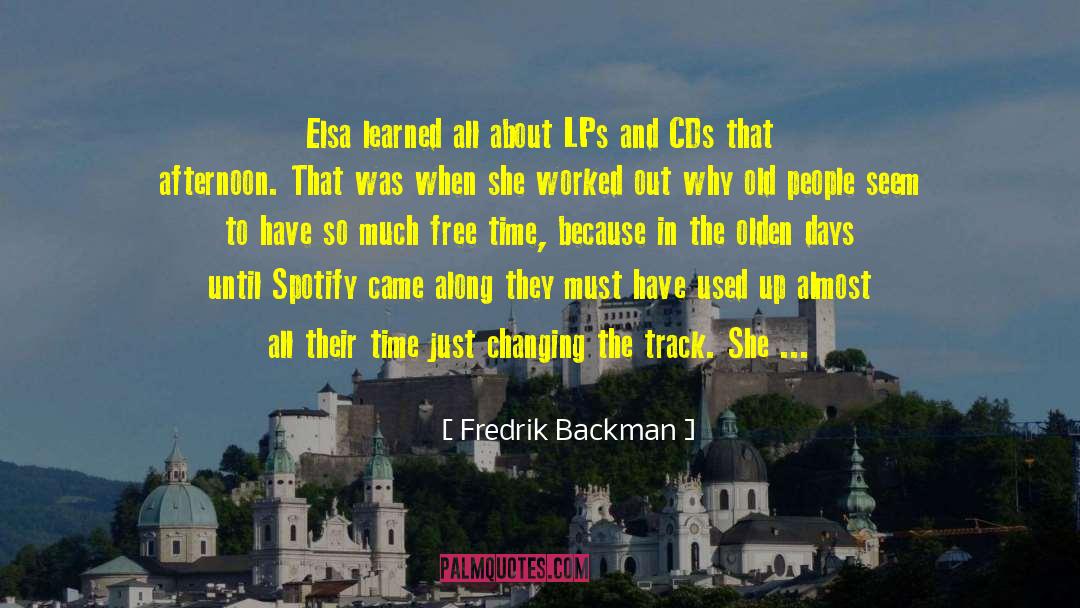 Fredrik Backman Quotes: Elsa learned all about LPs