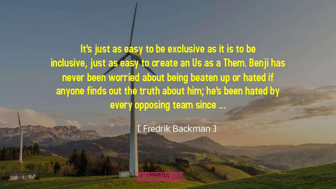 Fredrik Backman Quotes: It's just as easy to