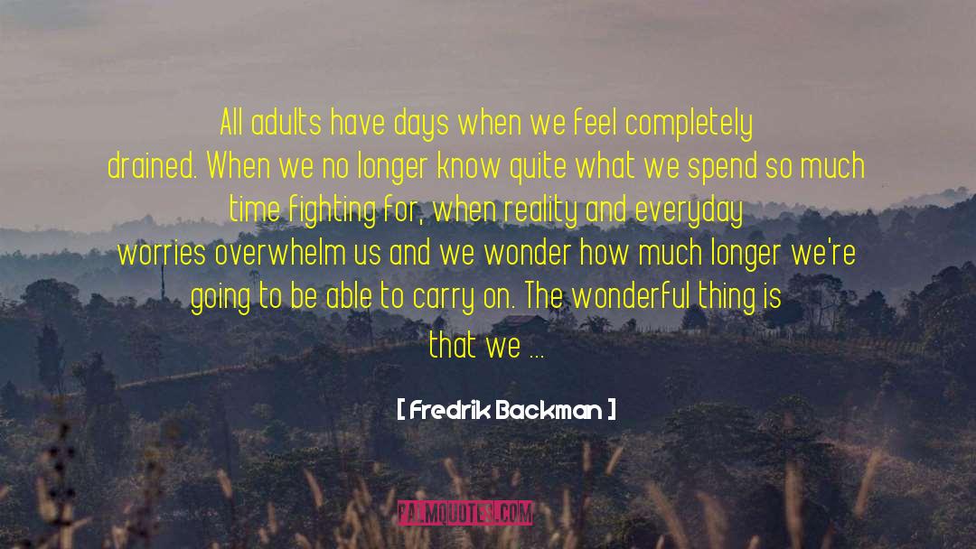 Fredrik Backman Quotes: All adults have days when