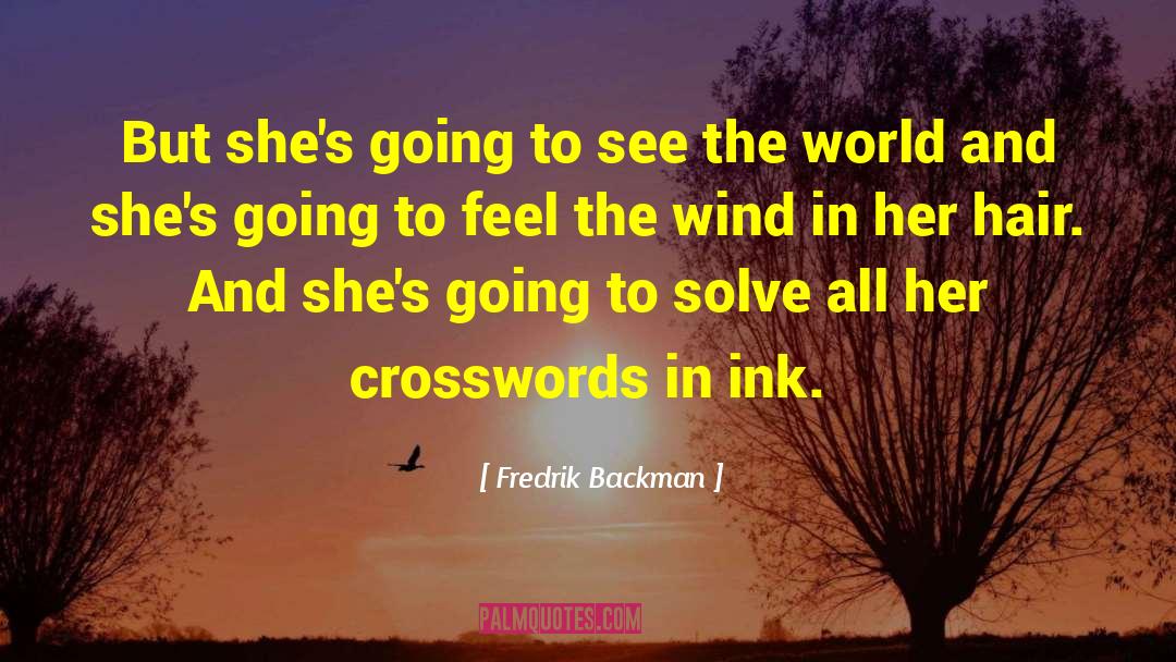 Fredrik Backman Quotes: But she's going to see