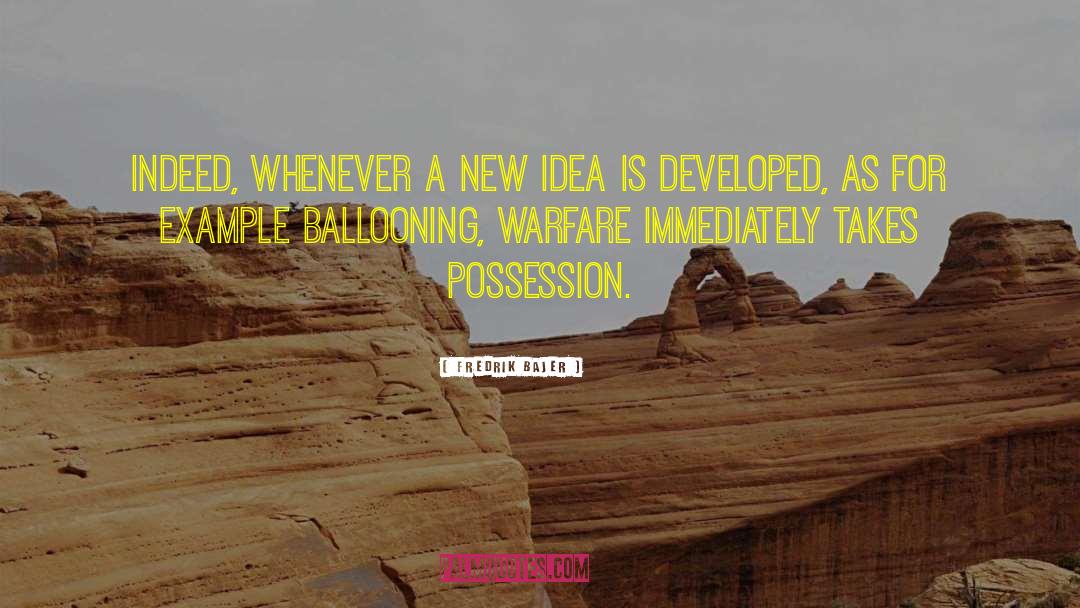 Fredrik Bajer Quotes: Indeed, whenever a new idea
