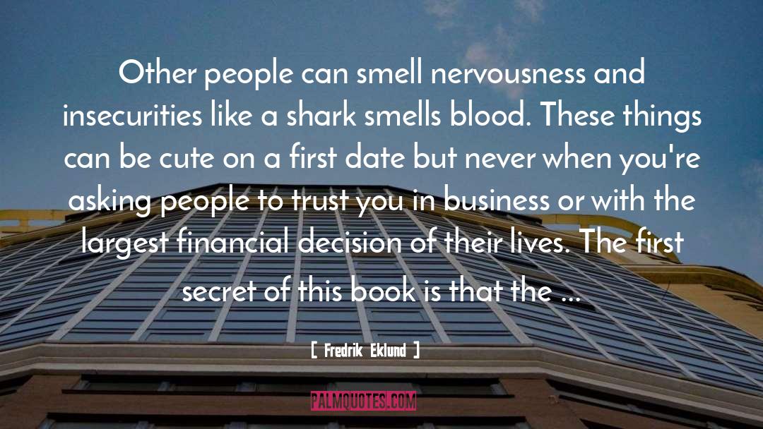 Fredrik Eklund Quotes: Other people can smell nervousness