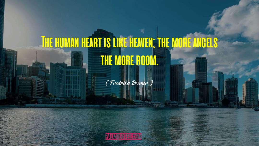 Fredrika Bremer Quotes: The human heart is like