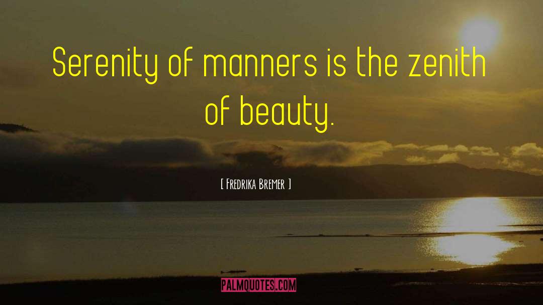 Fredrika Bremer Quotes: Serenity of manners is the