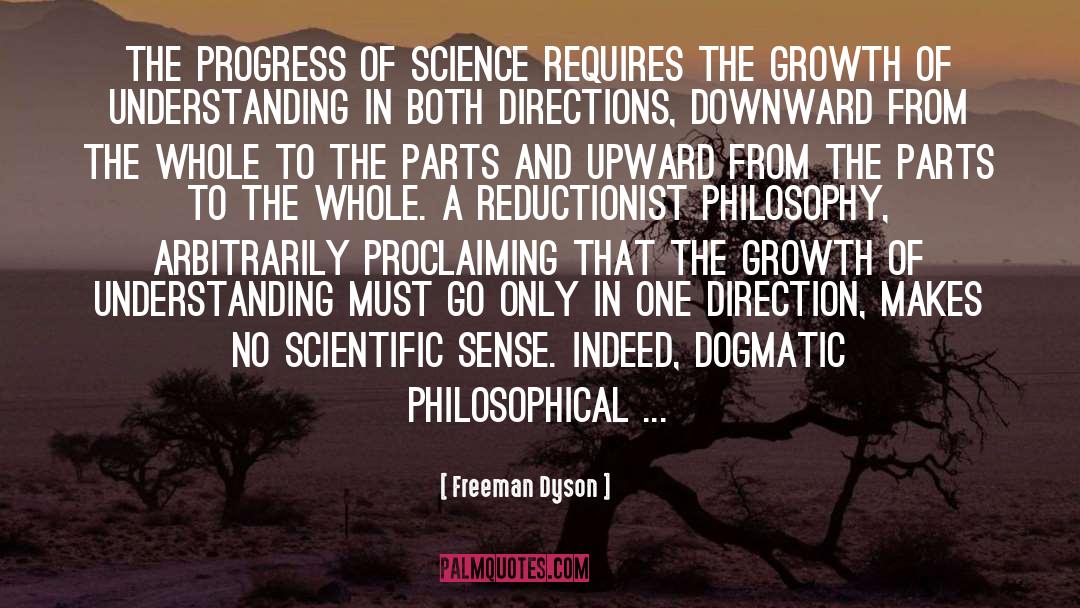 Freeman Dyson Quotes: The progress of science requires