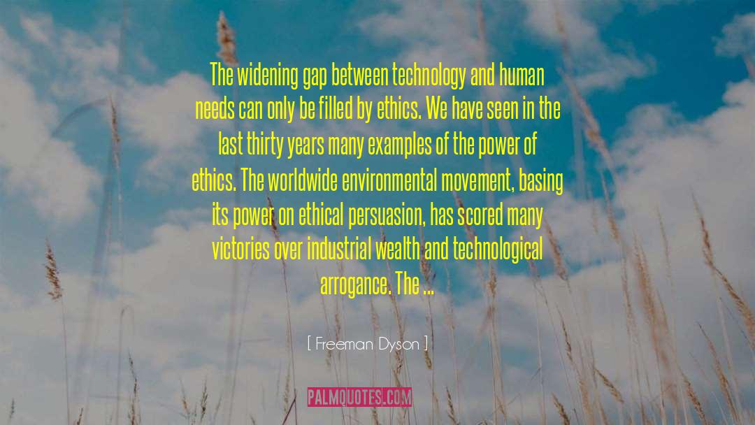 Freeman Dyson Quotes: The widening gap between technology