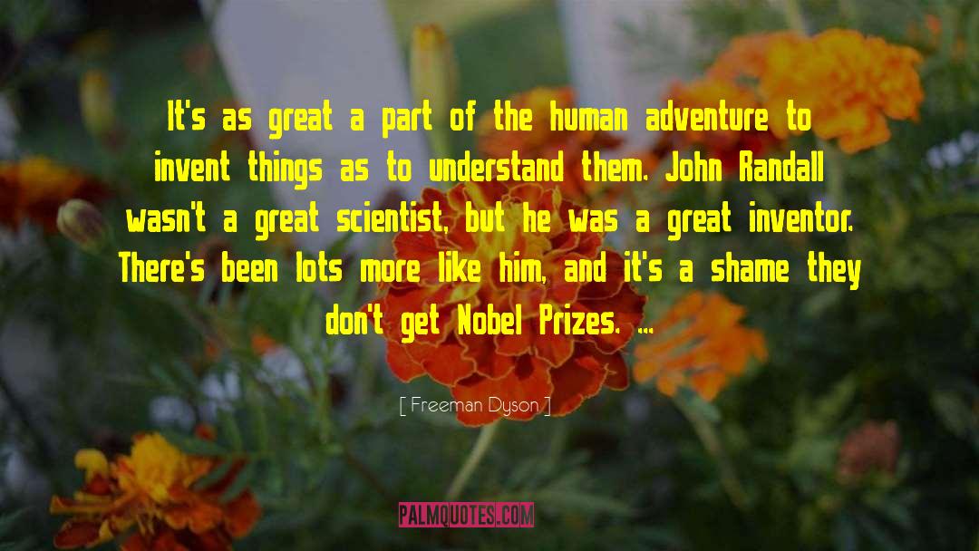 Freeman Dyson Quotes: It's as great a part