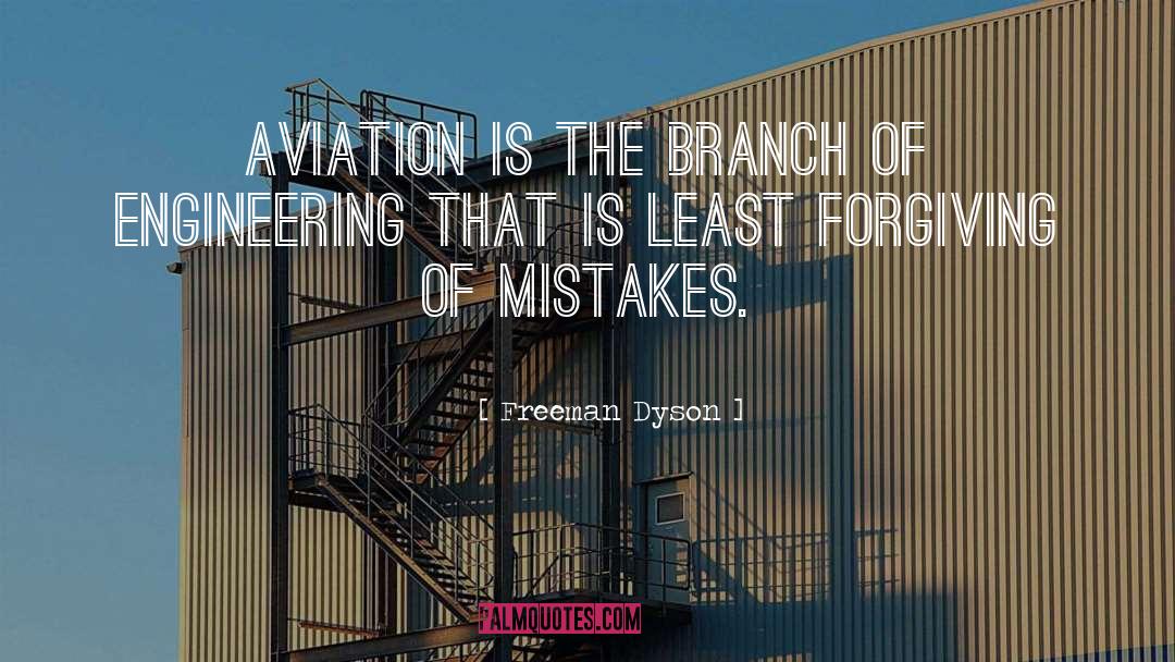 Freeman Dyson Quotes: Aviation is the branch of
