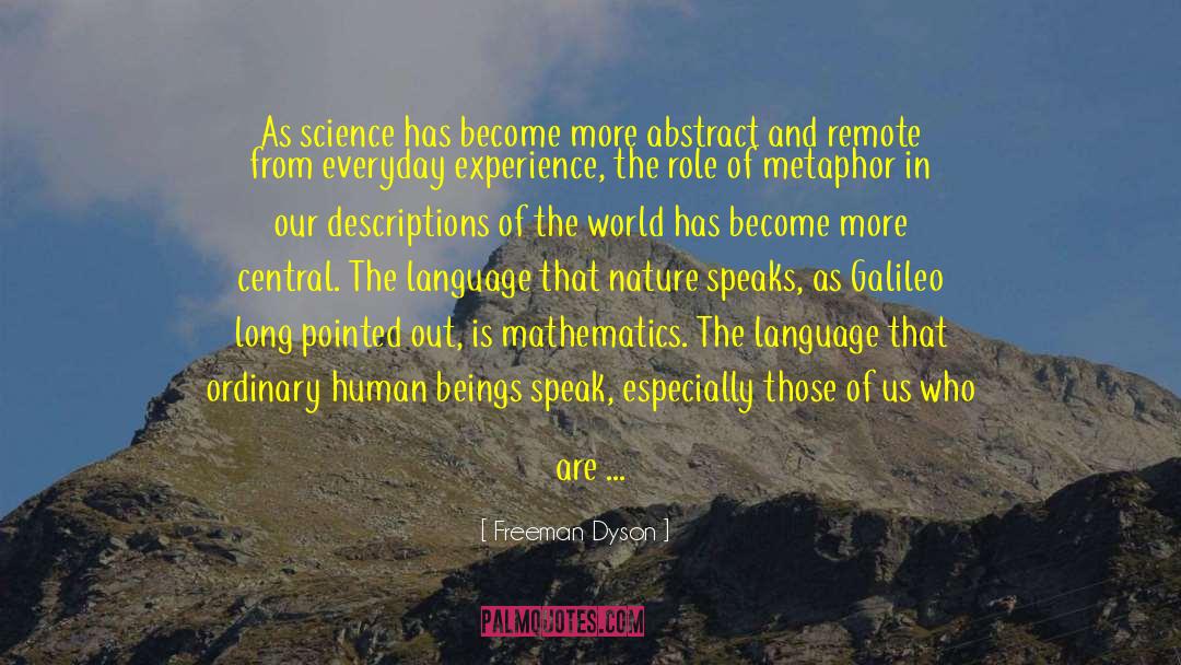 Freeman Dyson Quotes: As science has become more