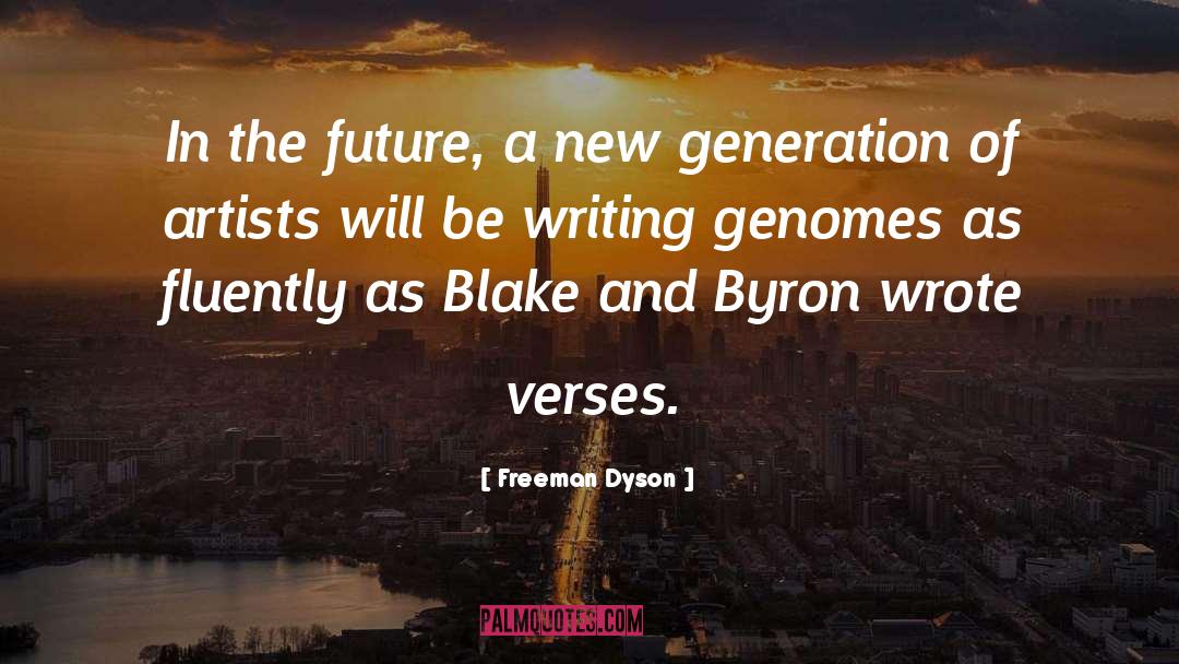 Freeman Dyson Quotes: In the future, a new