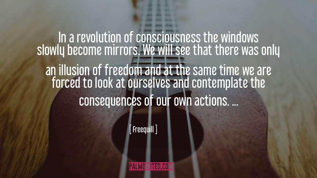 Freequill Quotes: In a revolution of consciousness