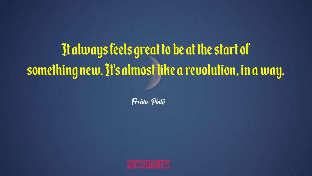 Freida Pinto Quotes: It always feels great to