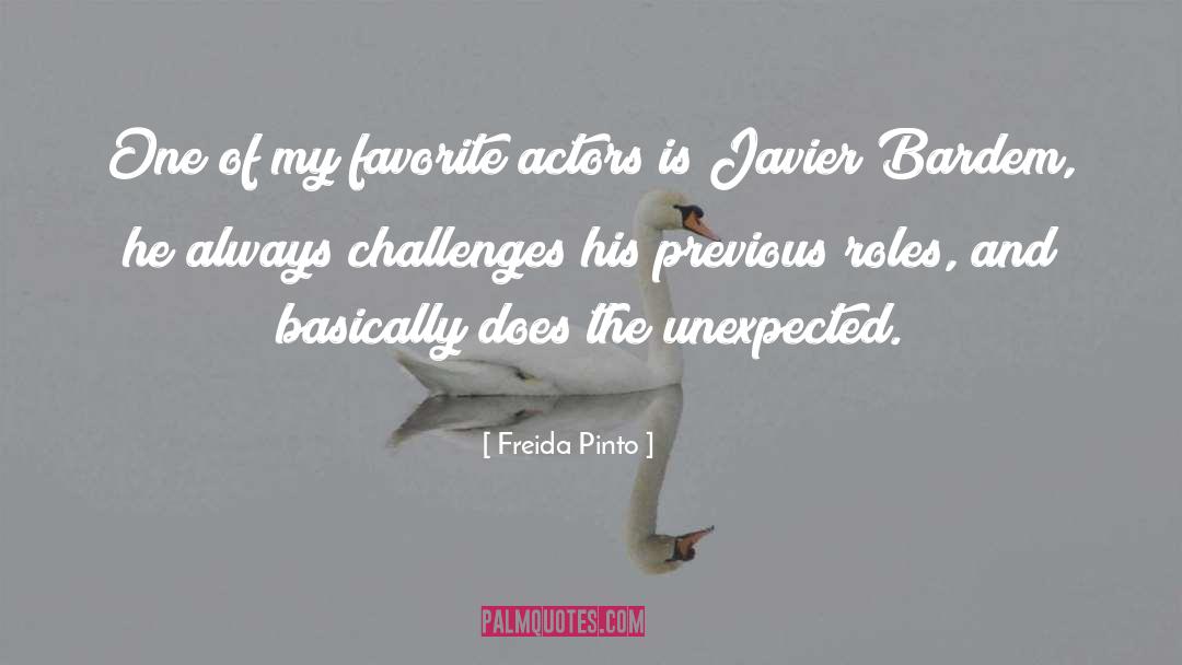 Freida Pinto Quotes: One of my favorite actors