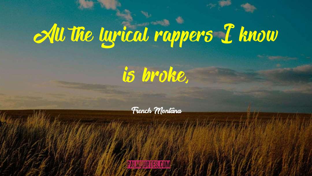 French Montana Quotes: All the lyrical rappers I