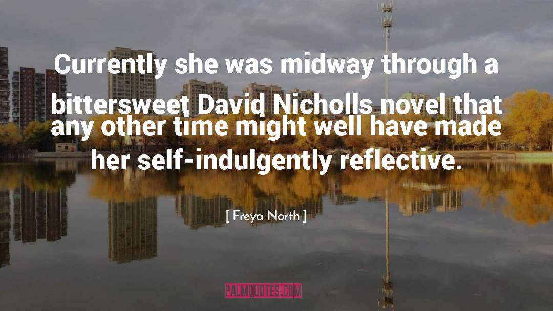 Freya North Quotes: Currently she was midway through