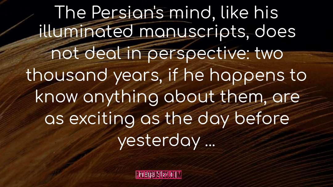 Freya Stark Quotes: The Persian's mind, like his
