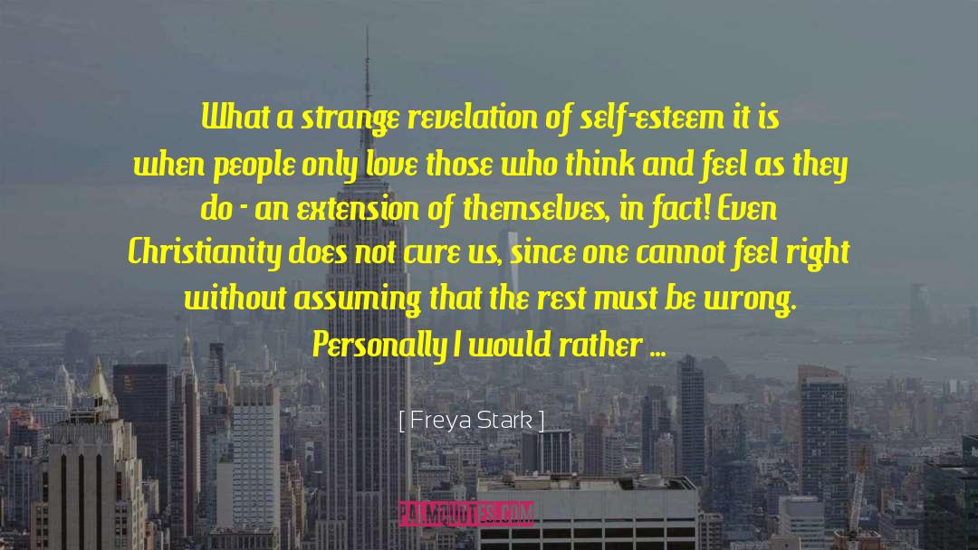 Freya Stark Quotes: What a strange revelation of