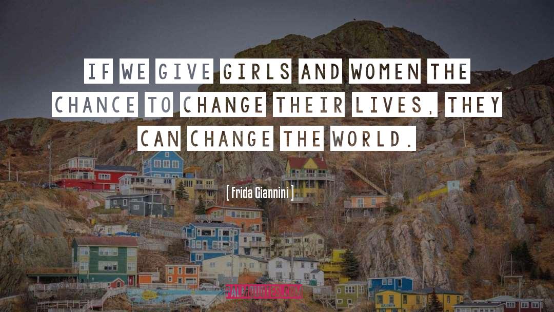 Frida Giannini Quotes: If we give girls and