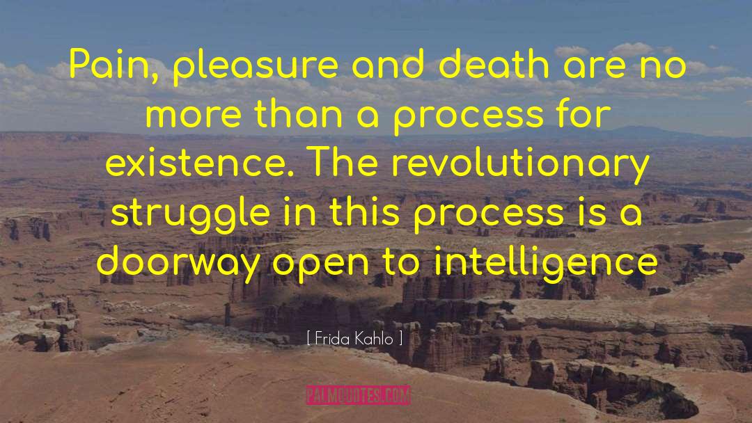 Frida Kahlo Quotes: Pain, pleasure and death are