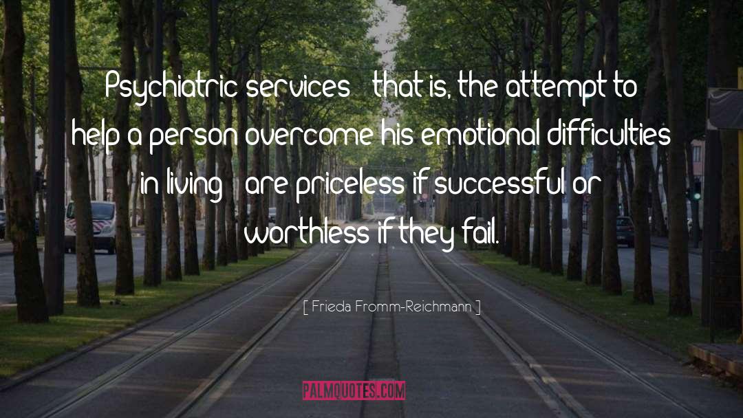 Frieda Fromm-Reichmann Quotes: Psychiatric services - that is,