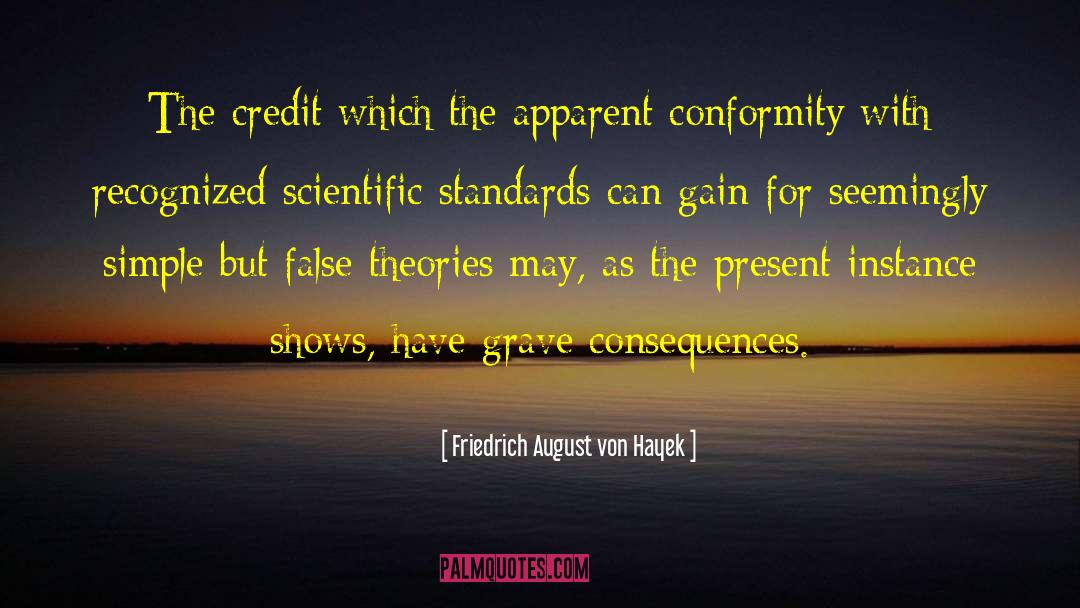Friedrich August Von Hayek Quotes: The credit which the apparent