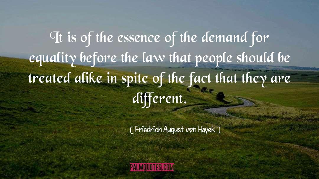 Friedrich August Von Hayek Quotes: It is of the essence