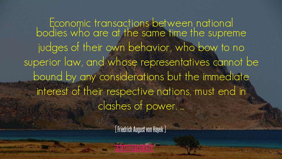 Friedrich August Von Hayek Quotes: Economic transactions between national bodies