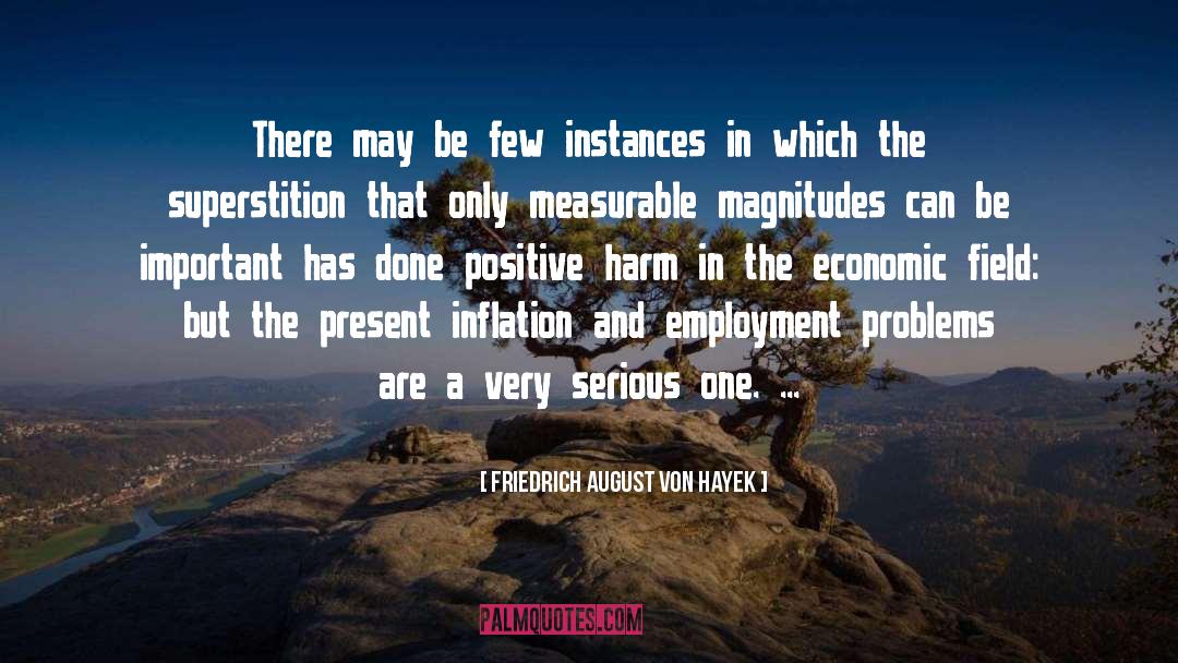 Friedrich August Von Hayek Quotes: There may be few instances