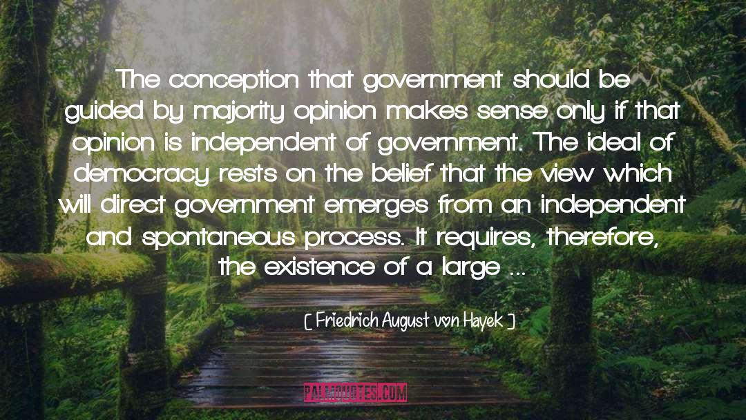 Friedrich August Von Hayek Quotes: The conception that government should