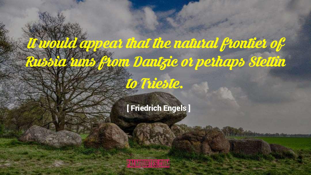 Friedrich Engels Quotes: It would appear that the