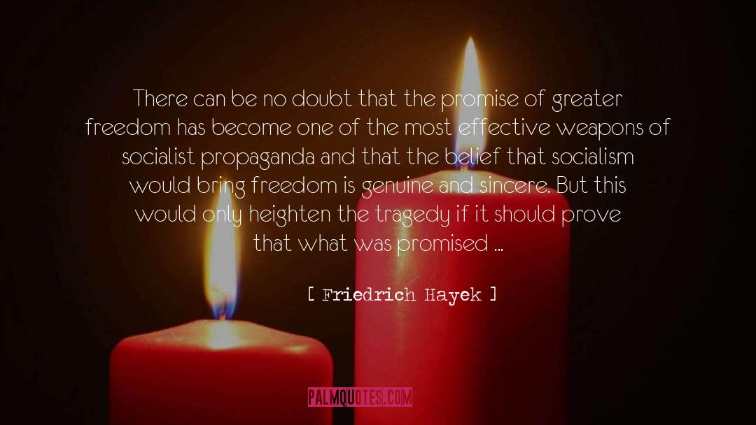 Friedrich Hayek Quotes: There can be no doubt