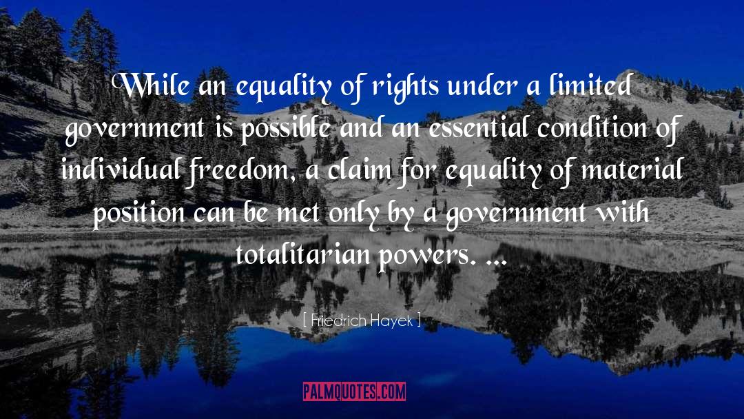 Friedrich Hayek Quotes: While an equality of rights