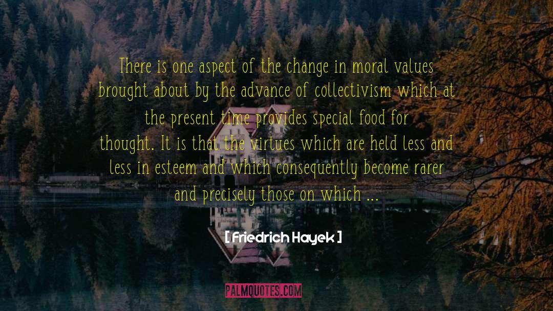 Friedrich Hayek Quotes: There is one aspect of