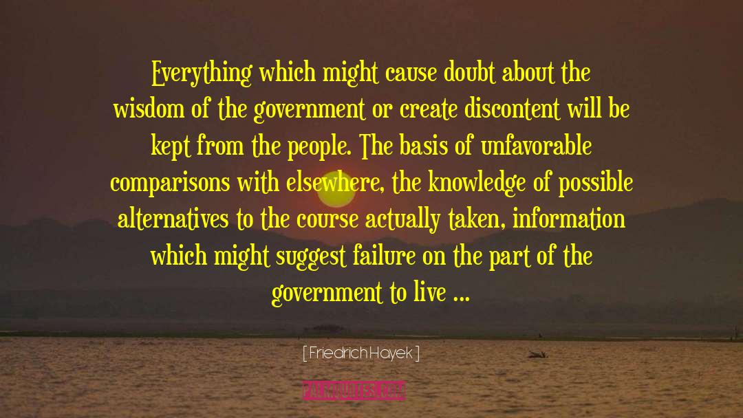 Friedrich Hayek Quotes: Everything which might cause doubt