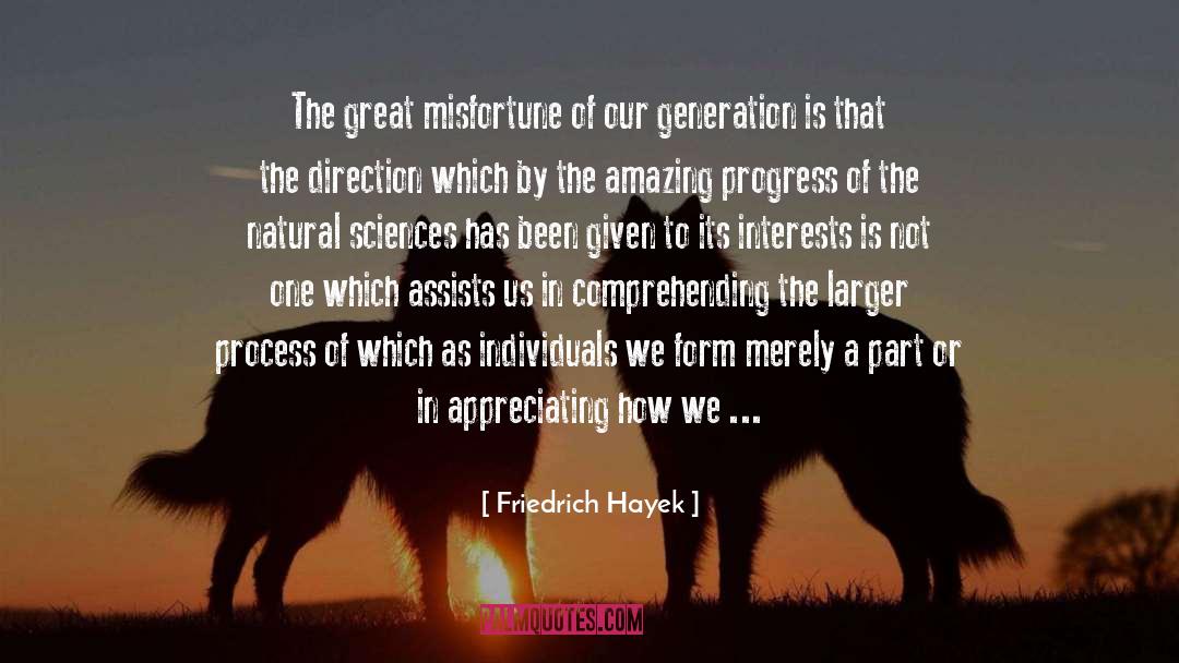 Friedrich Hayek Quotes: The great misfortune of our